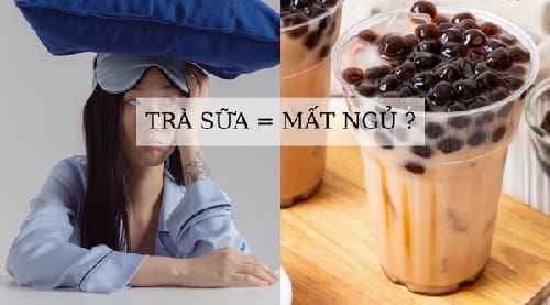 Mất ngủ khi uống trà sữa ?