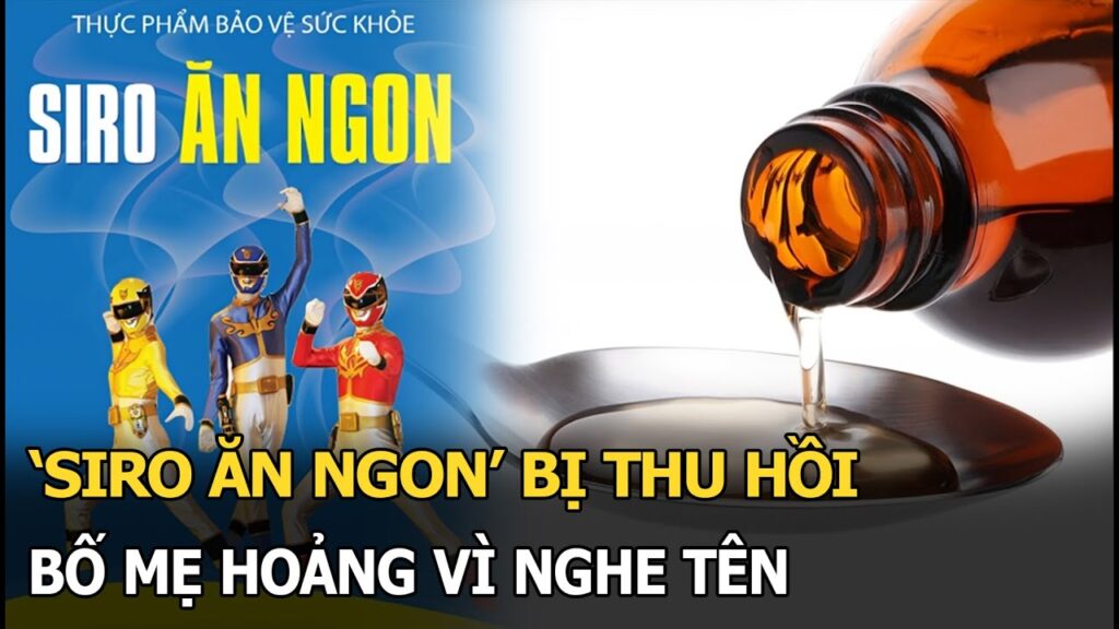 Sản phẩm siro ăn ngon bị thu hồi