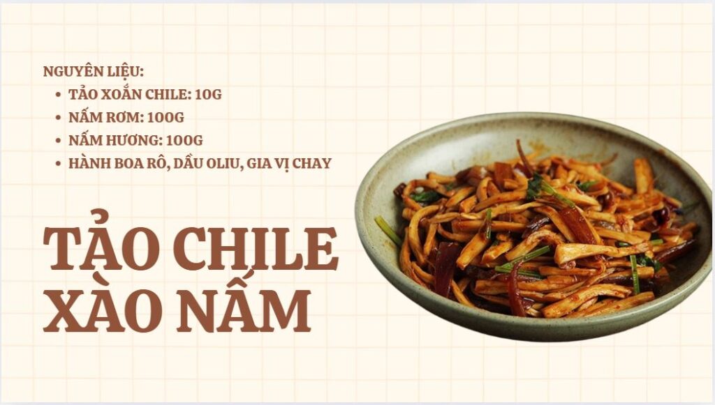 Tảo Chile xào nấm