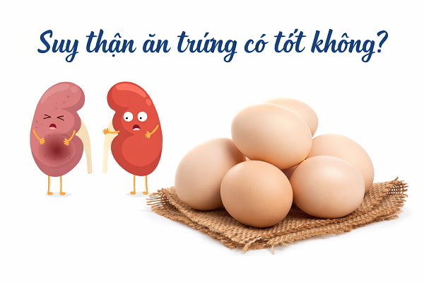 Người suy thận ăn trứng
